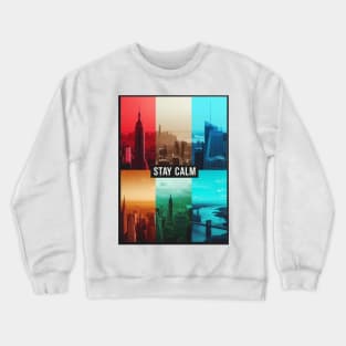 Stay Calm in the city-For words affirmations lovers Crewneck Sweatshirt